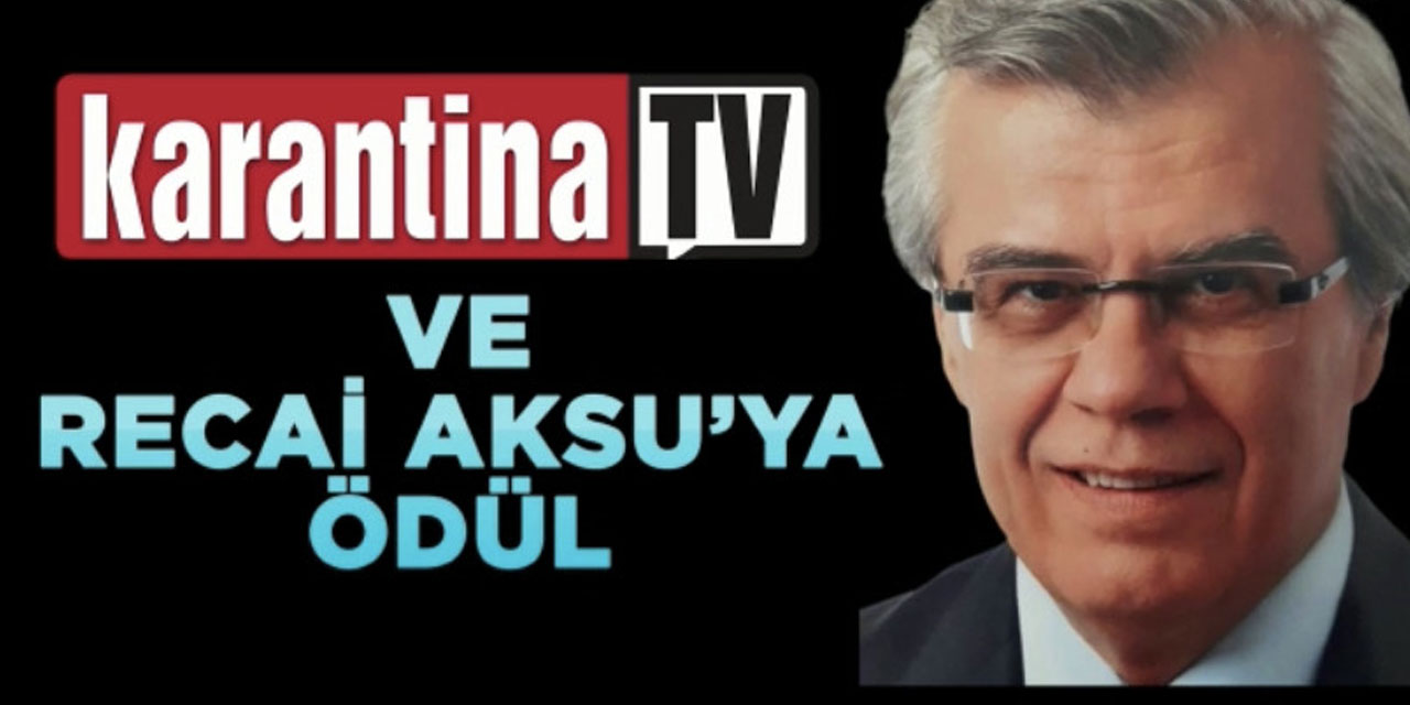 ATGB Türkiye Temsilcisi Recai Aksu’ya Karantina TV ile ödül