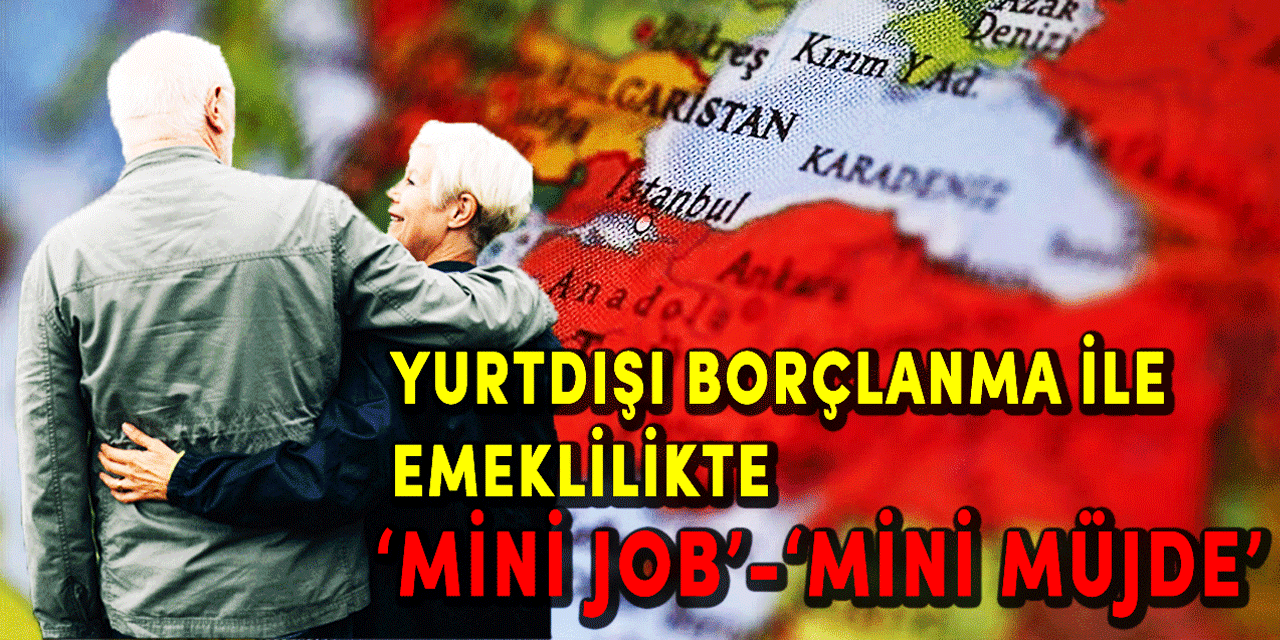 Yurtdışı borçlanma ile emeklilik: “Mini job” düzenlemesi “mini sevinç” getirdi