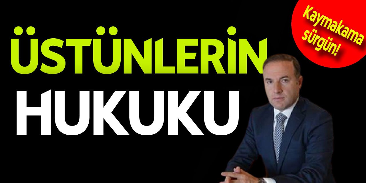 AK Partili vekilin kardeşine izin vermeyen kaymakam sürüldü!