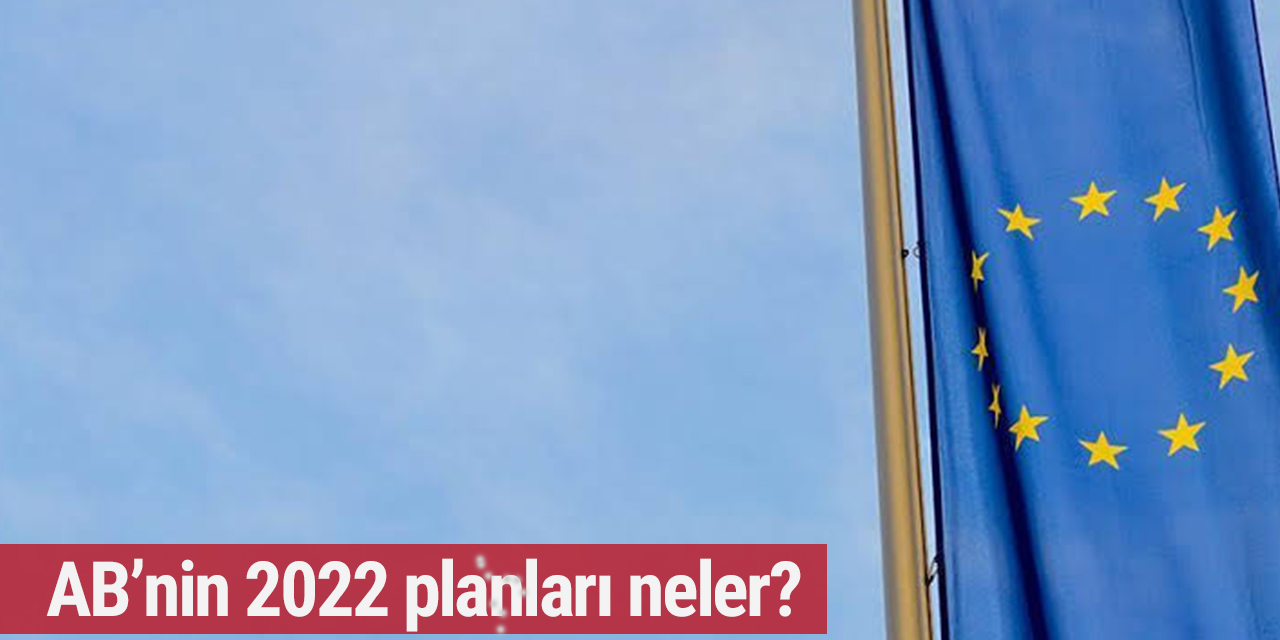 AB’nin 2022 planları neler?