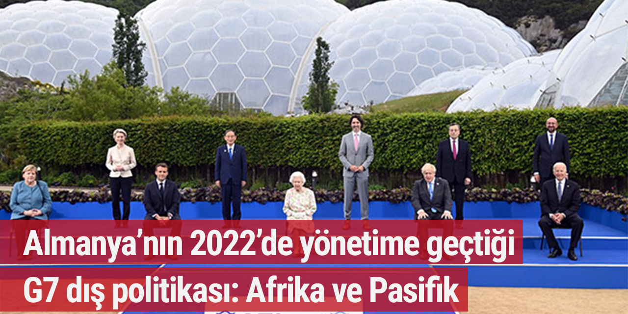 Almanya’nın 2022’de yönetime geçtiği G7 dış politikası: Afrika ve Pasifik