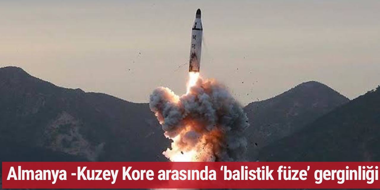 Almanya, Kuzey Kore'nin balistik füze denemesini kınadı