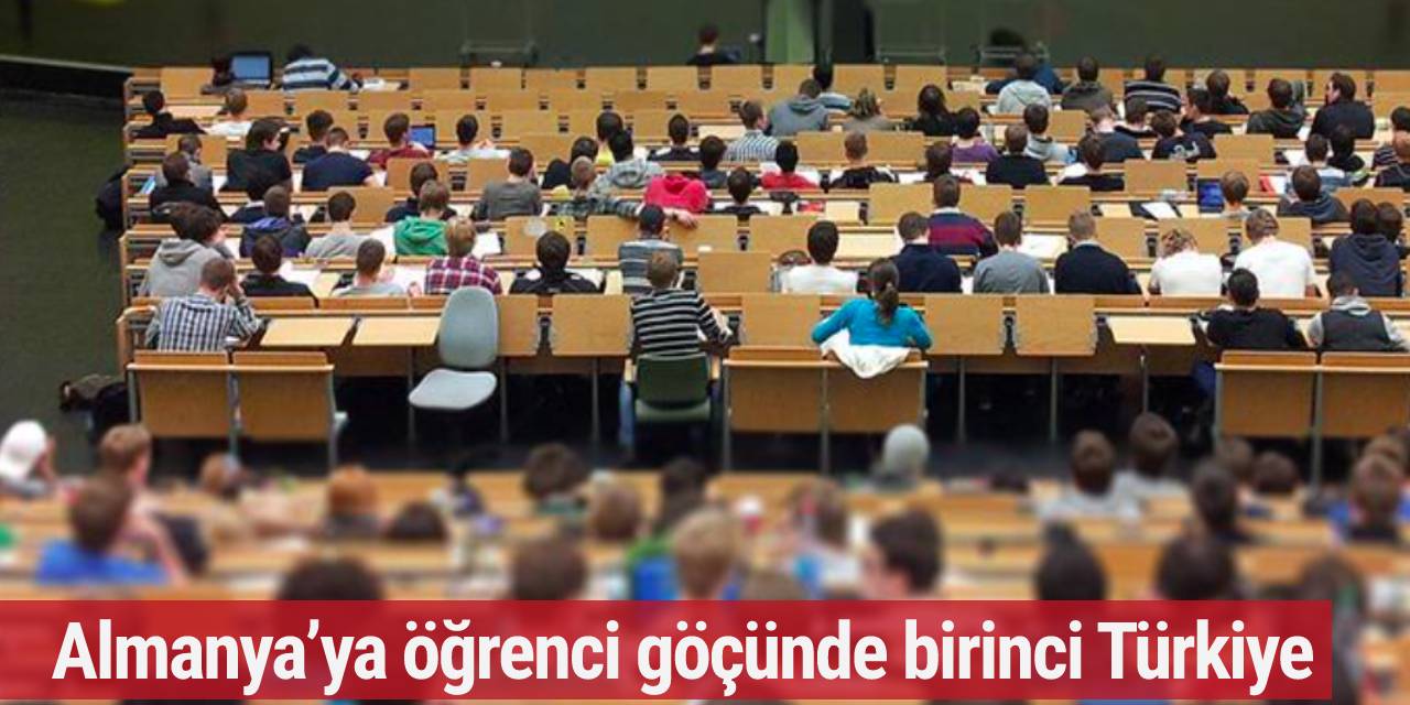 Almanya’ya öğrenci göçünde birinci Türkiye