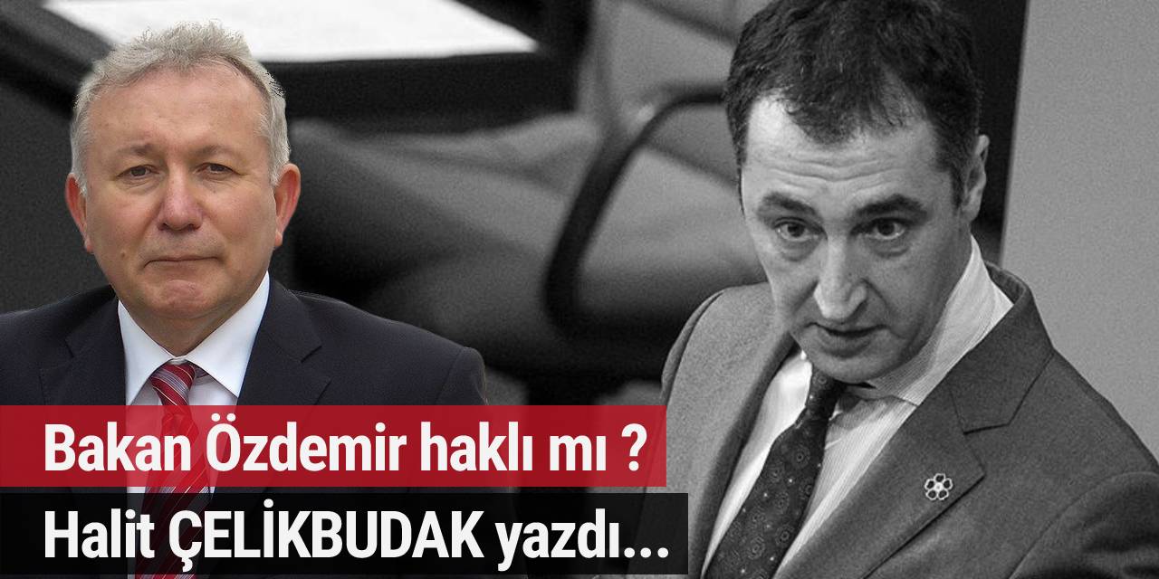 Bakan Özdemir haklı mı ?