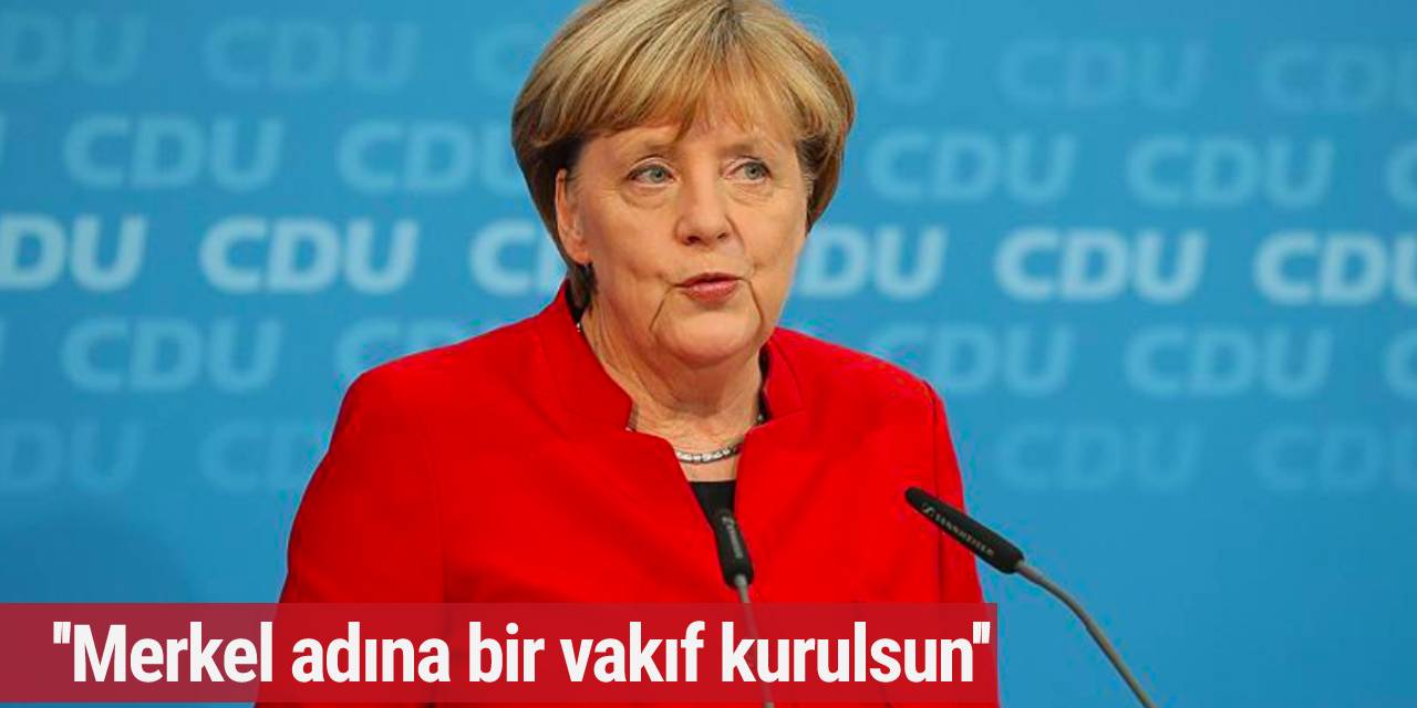 CDU'dan ‘Merkel adına bir vakıf kurulsun’ çağrısı