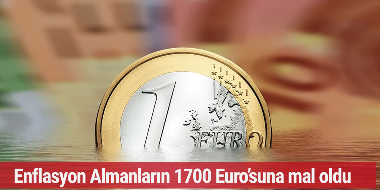 Enflasyonun maliyeti: Kişi başı 1700 Euro