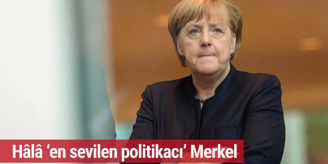 Hâlâ ‘en sevilen politikacı’ Merkel