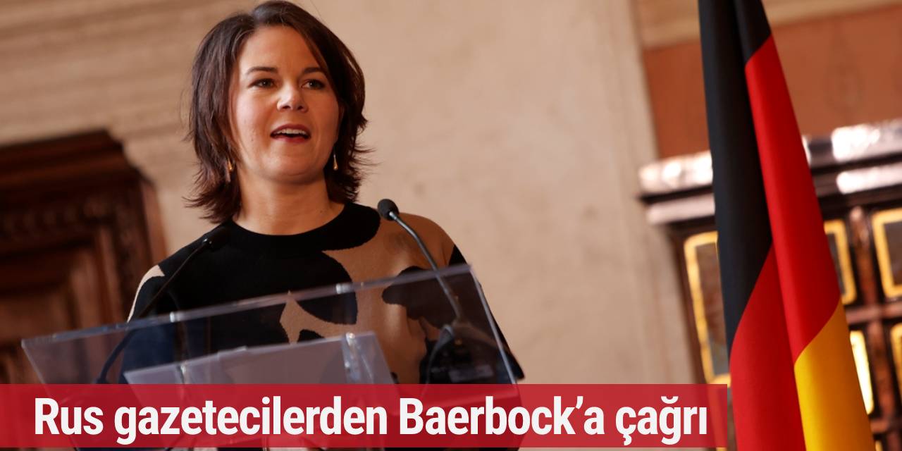 Rus gazetecilerden Baerbock’a ‘Almanya’daki medya temsilcilerini koruma’ talebi