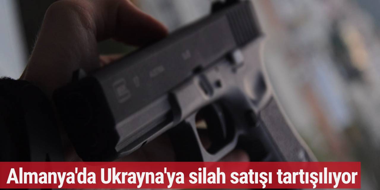 Ukrayna'ya silah satışı tartışması Almanya'yı ikiye böldü...