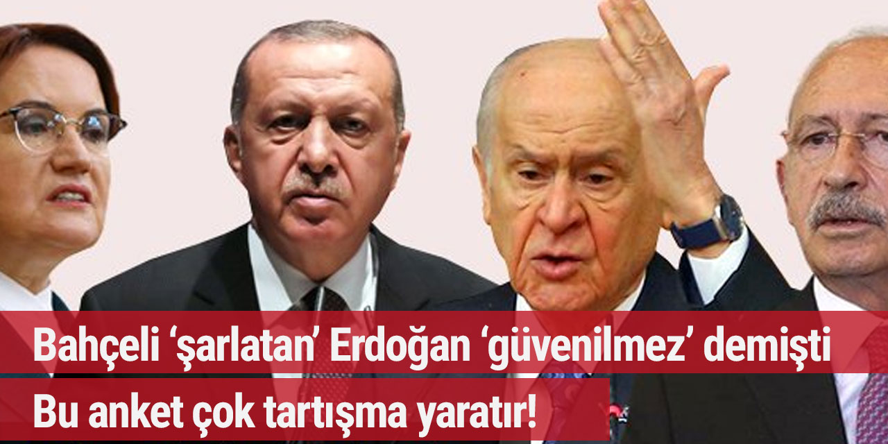 Son seçim anketi çok can yakacak... Aman Bahçeli görmesin!