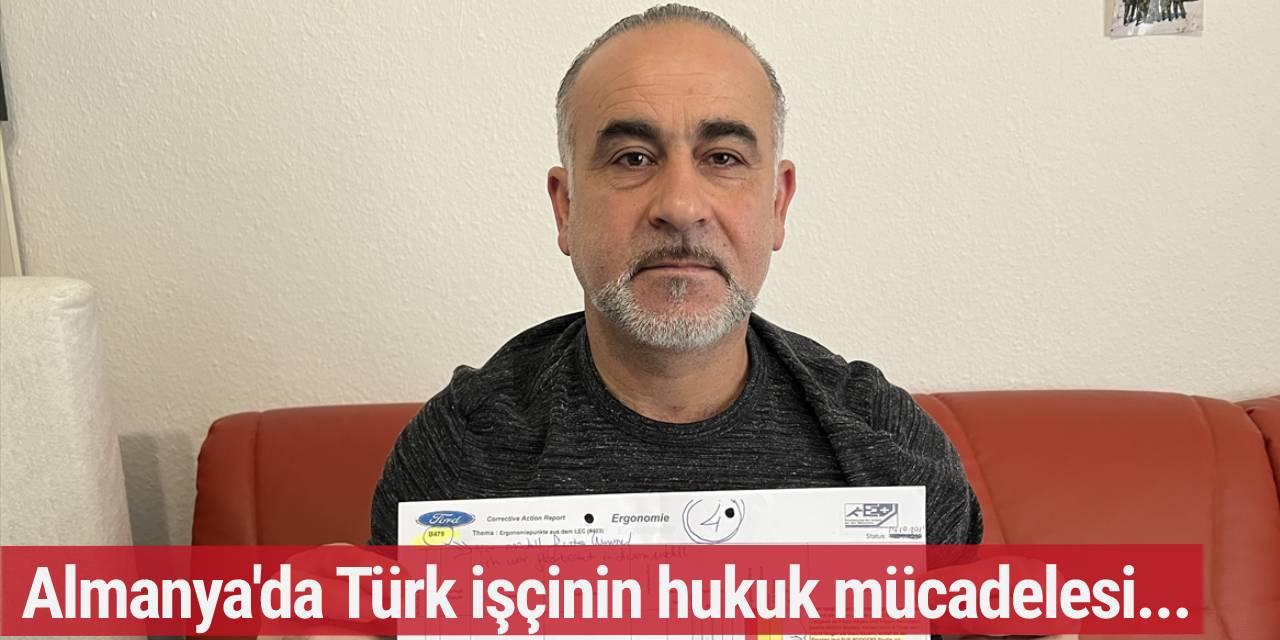 Almanya'da iş yerinde sakatlanan Türk işçi hukuk mücadelesine başladı