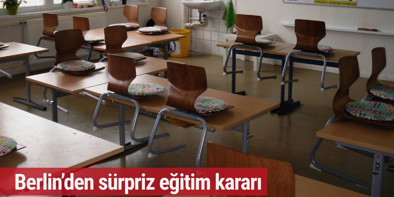 Berlin’de Eğitim Senatörlüğü'nden sürpriz karar