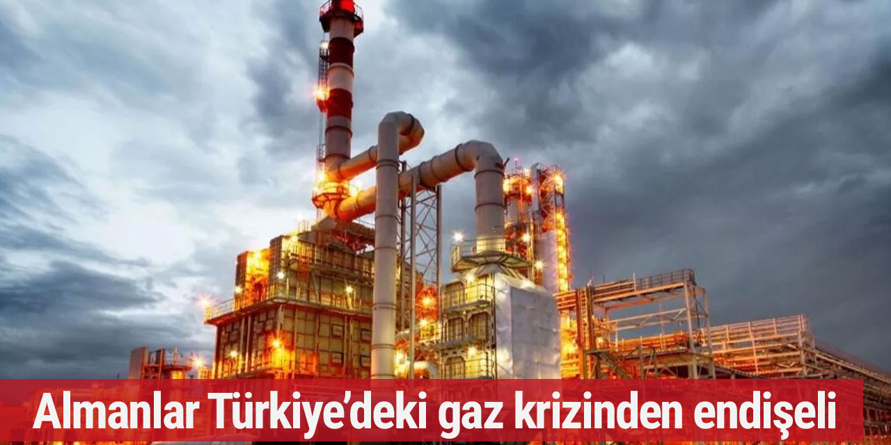 Türkiye'deki gaz krizi Almanları ürküttü: Alman ekonomisi feci etkilenecek!