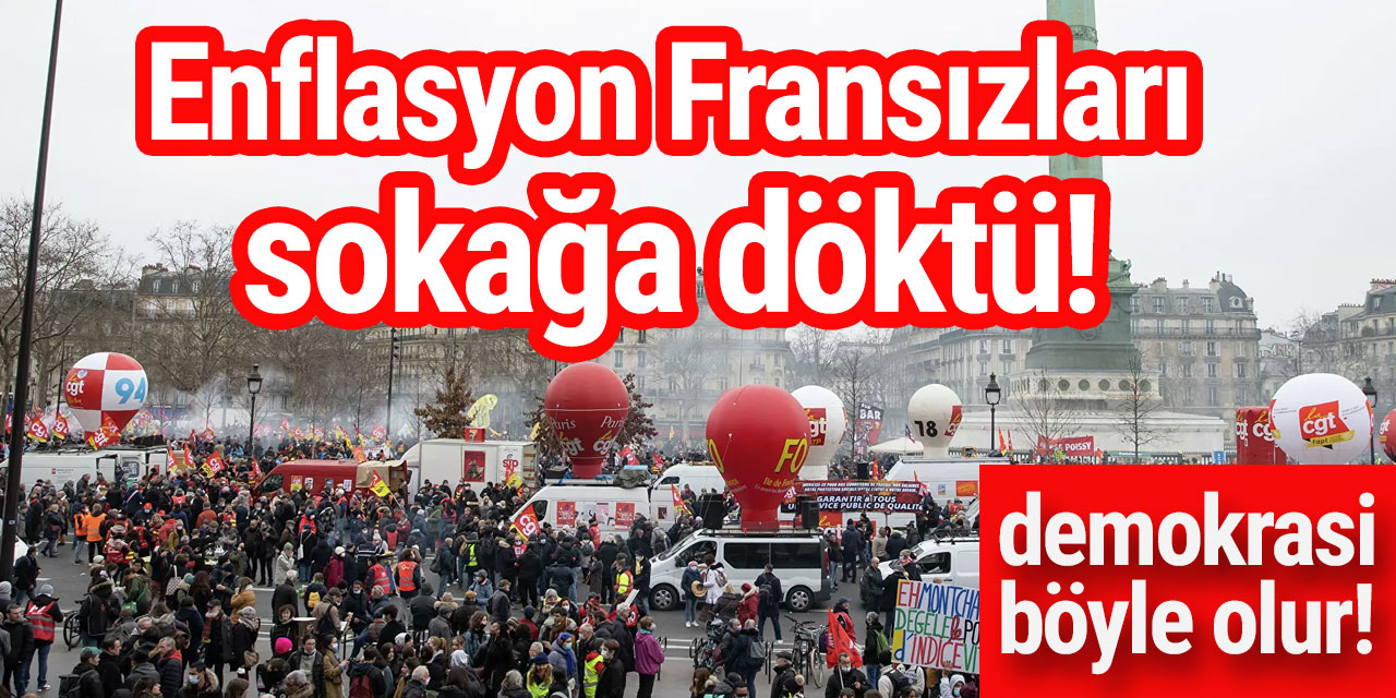 Enflasyon Fransızları sokağa döktü!