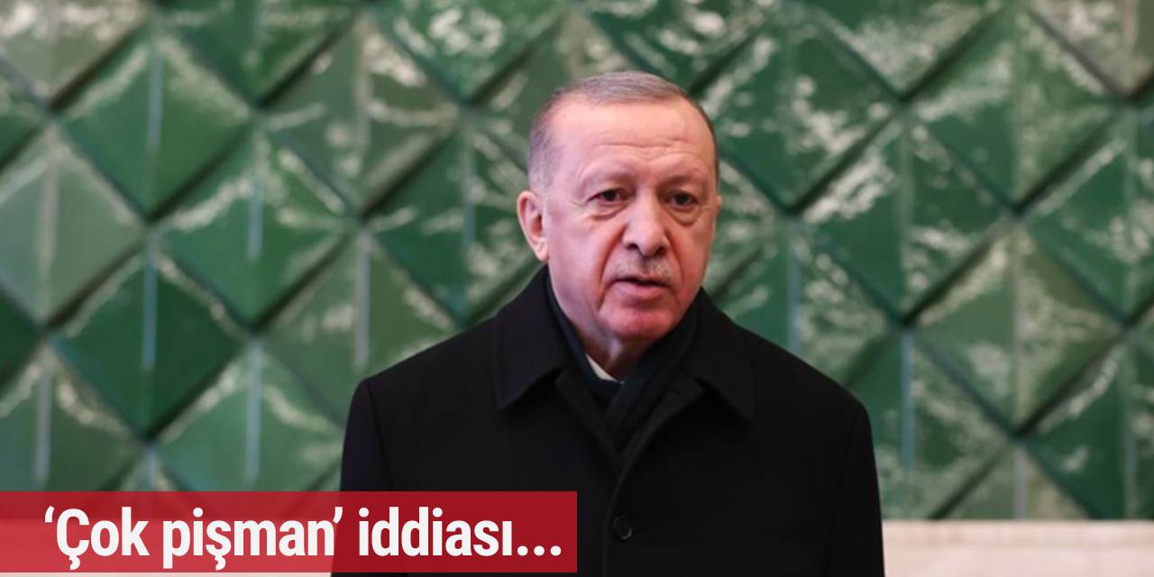 Erdoğan’la ilgili çarpıcı ‘çok pişman’ iddiası!