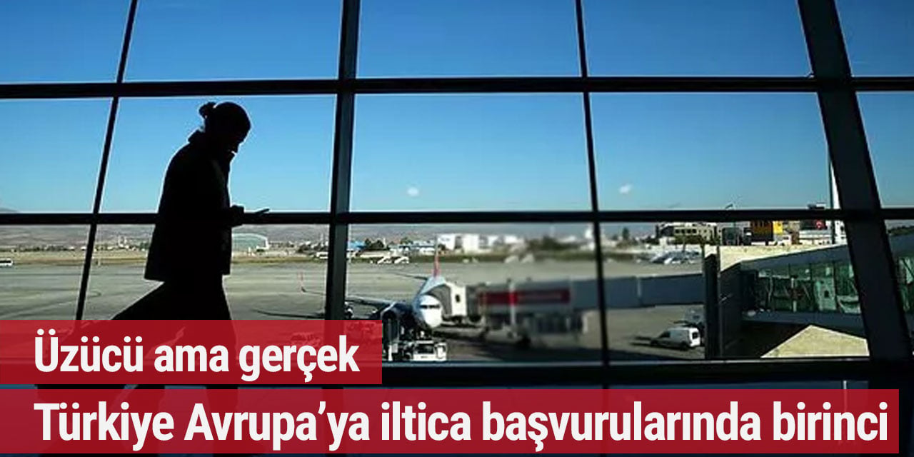 Üzücü ama gerçek: Türkiye Avrupa'ya iltica başvurularında birinci sırada