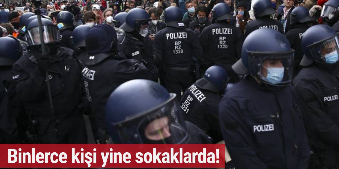 Almanya'da halk yine sokaklarda...