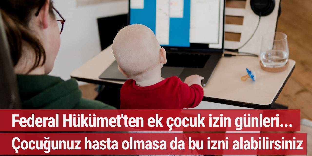 Federal Hükümet'ten ek çocuk hasta günleri!