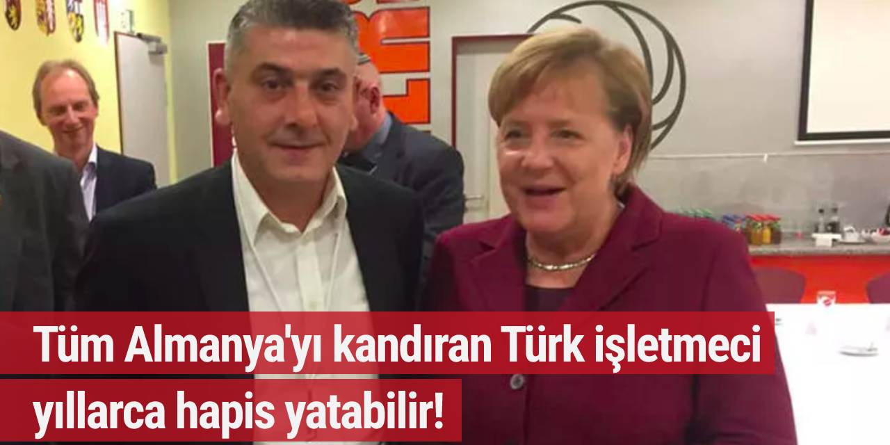 Türk işletmeci tüm Almanya'yı kandırmıştı! Yıllarca hapis yatabilir...