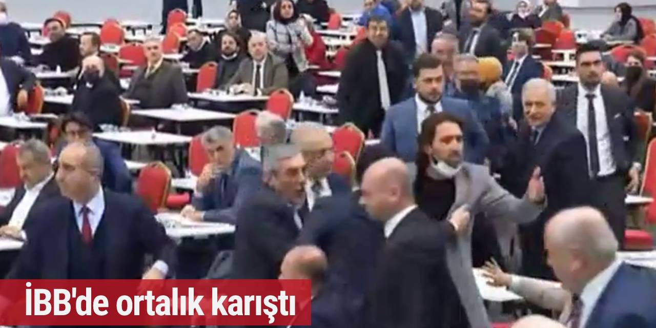 İBB Meclisi karıştı... AK Partililer ve İyi Partililer birbirine girdi