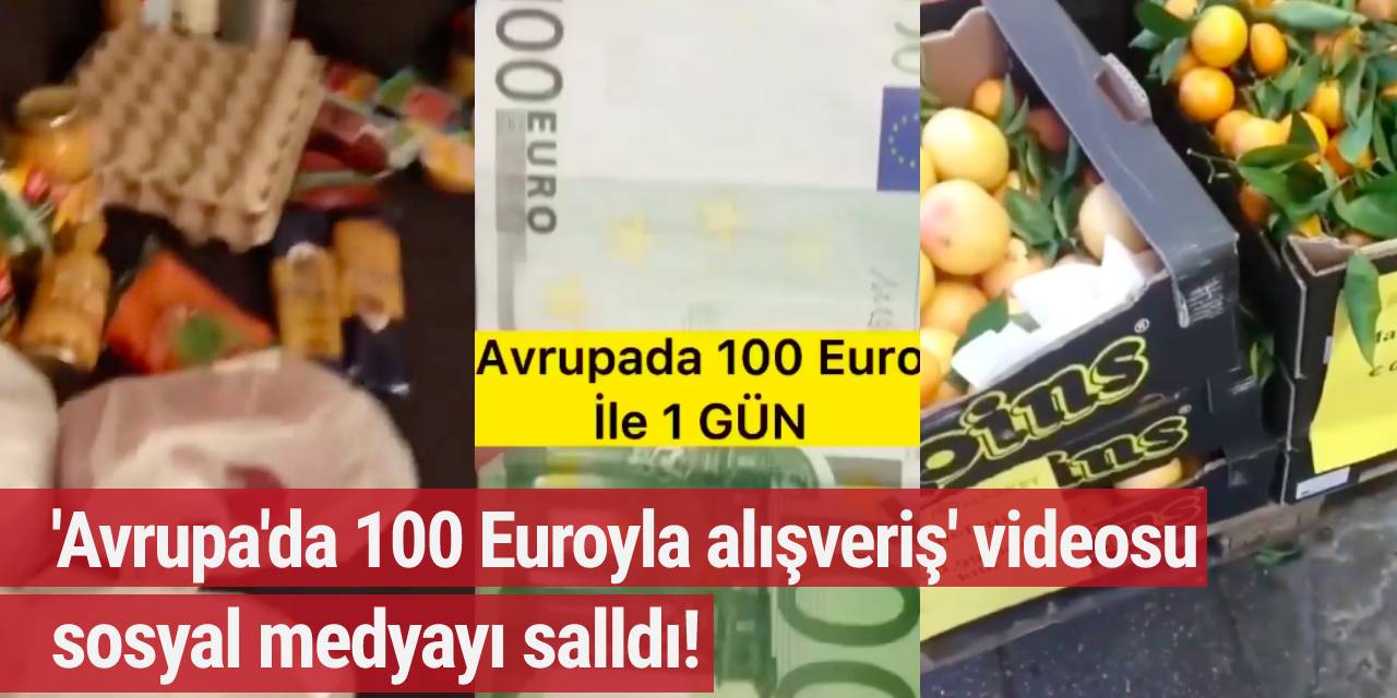 'Avrupa'da 100 Euro ile alışveriş' videosu sosyal medyayı salladı! Türklerden yorum yağdı