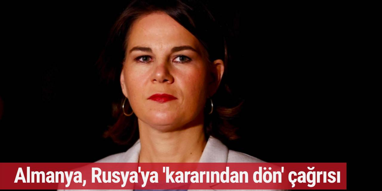 Almanya, Rusya'ya kararından dönme çağrısında bulundu