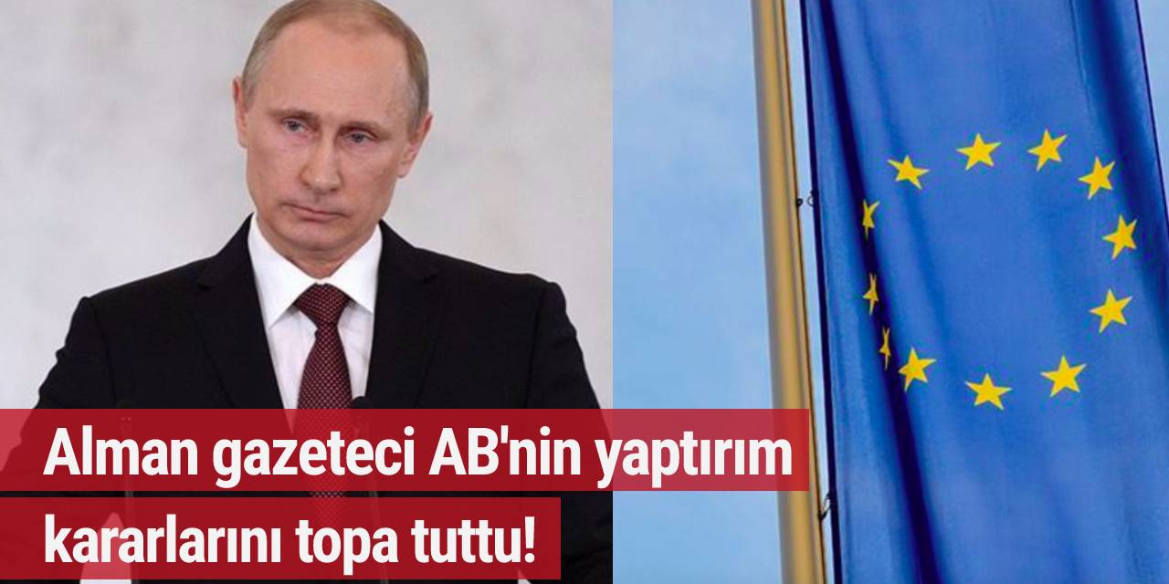 Alman gazeteci Avrupa'nın Rusya yaptırım yalanlarını madde madde ifşa etti
