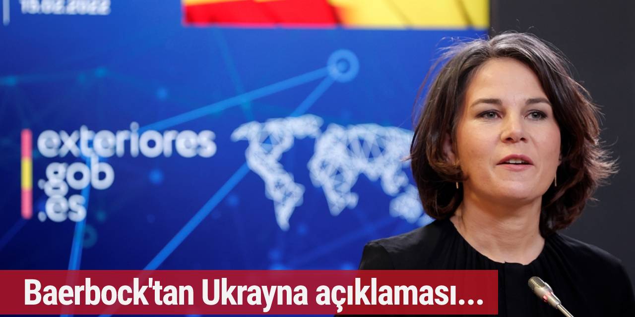 Almanya Dışişleri Bakanı Baerbock'tan Ukrayna açıklaması