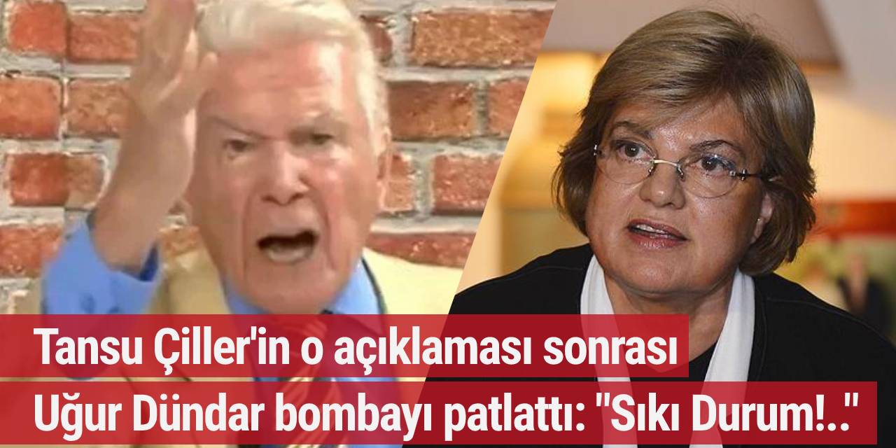 Tansu Çiller'in o açıklaması sonrası Uğur Dündar bombayı patlattı: "Sıkı Durun!.."