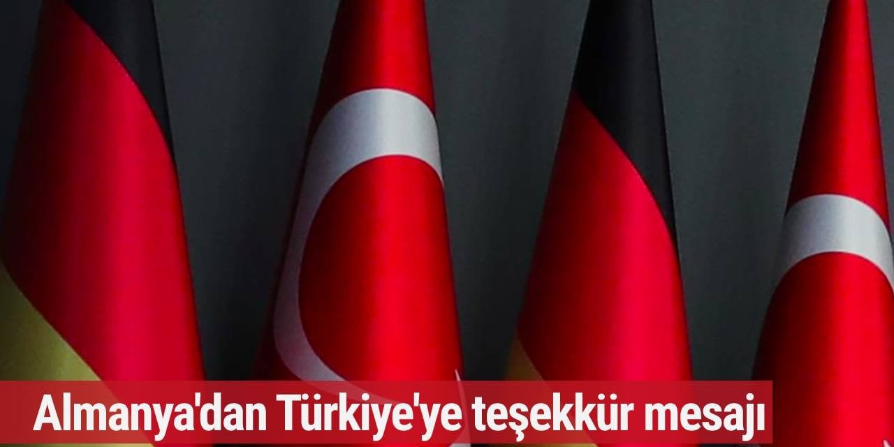 Almanya'dan Türkiye'ye teşekkür mesajı