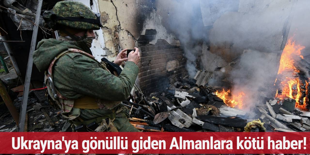 Ukrayna'ya gönüllü giden Almanlara iki kötü haber! Biri Rusya'dan diğeri Almanya'dan...