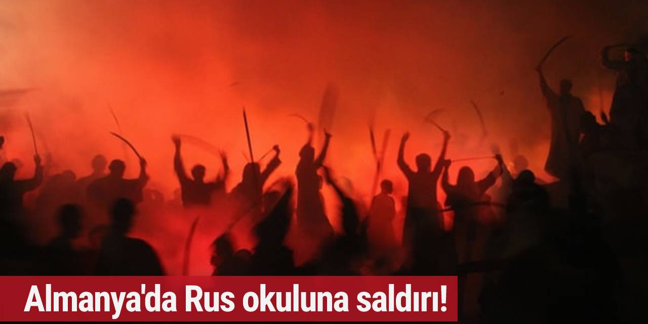 Almanya'da Rus okuluna saldırı!