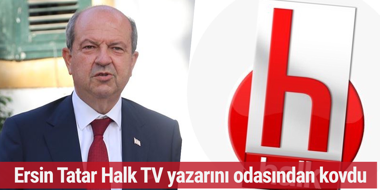 O soruyu sorunca KKTC Cumhurbaşkanı Halk TV yazarını odasından kovdu