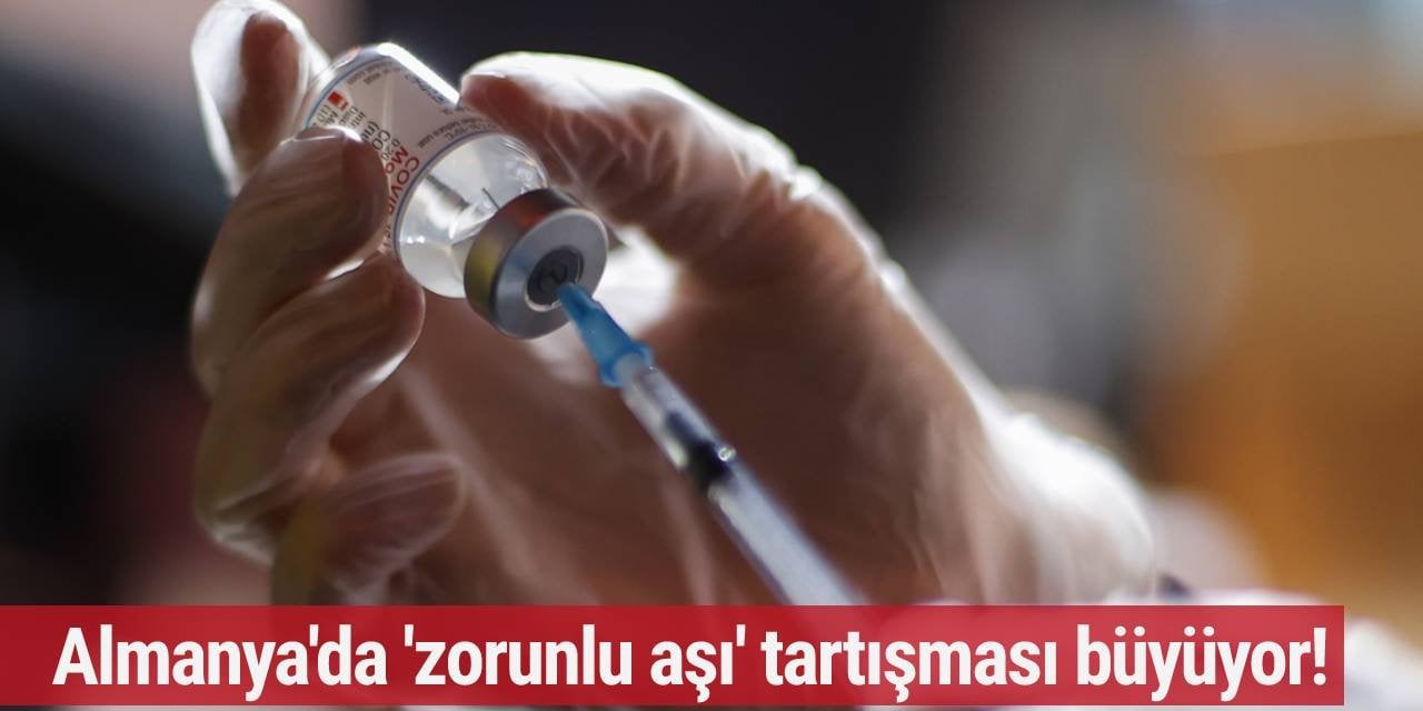 Almanya'da 'zorunlu aşı' tartışması büyüyor!