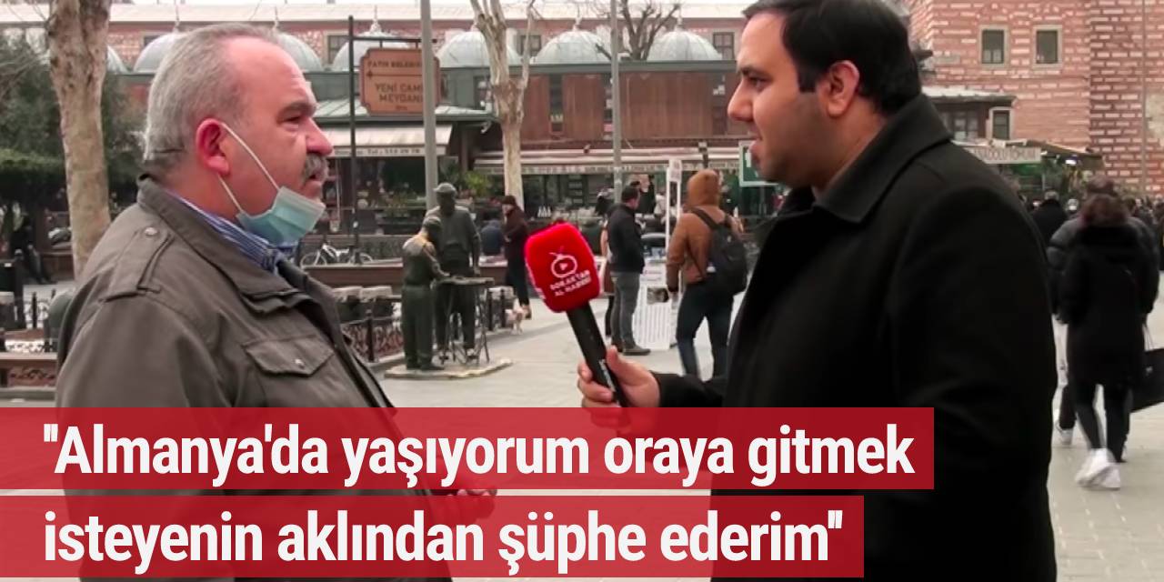 Almanya'da yaşayan Türk: Keşke ben de Almanya'ya gitmeseydim Türkiye'de kalsaydım...