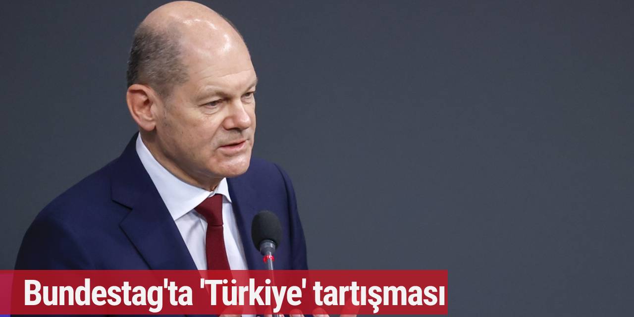 Bundestag'ta 'Türkiye' tartışması