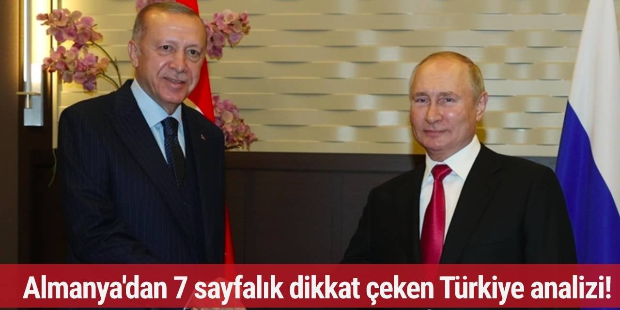 Almanya'dan 7 sayfalık dikkat çeken Türkiye analizi!