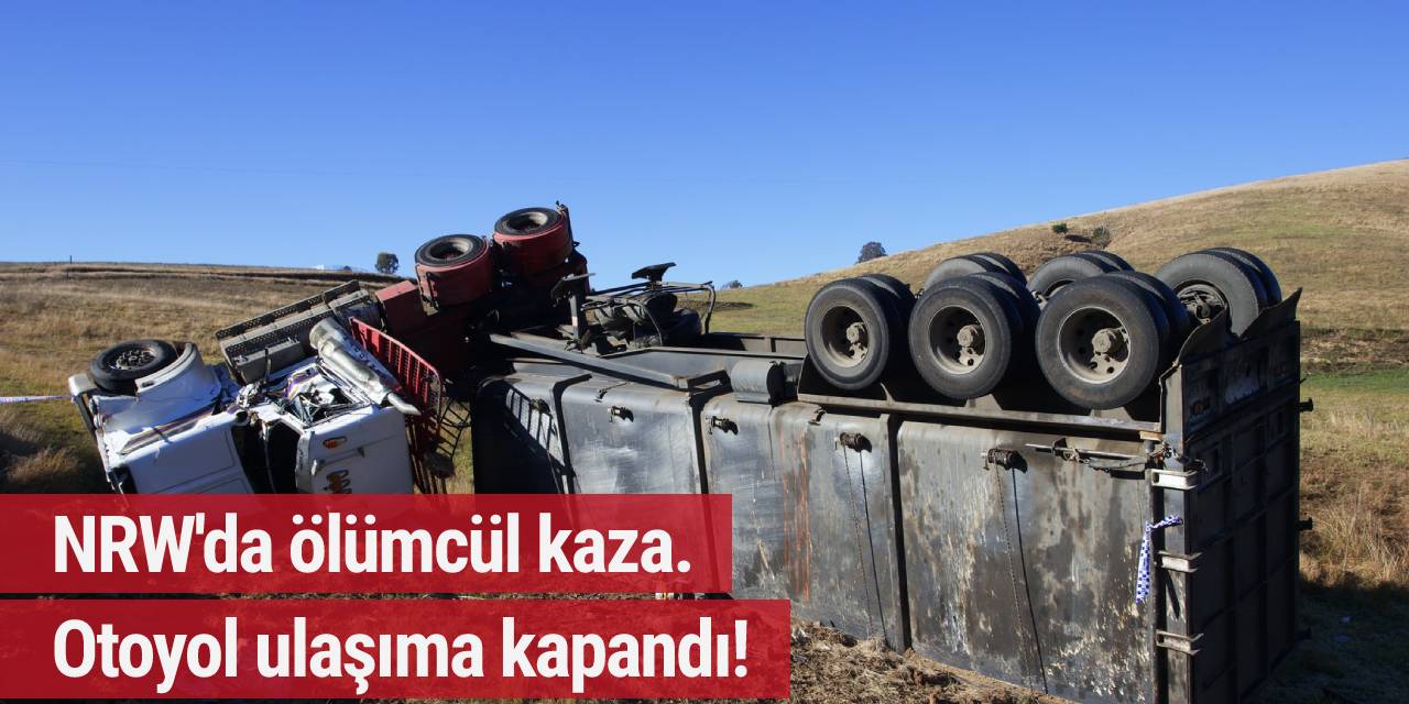 NRW'da ölümcül kaza. Otoyol ulaşıma kapandı!