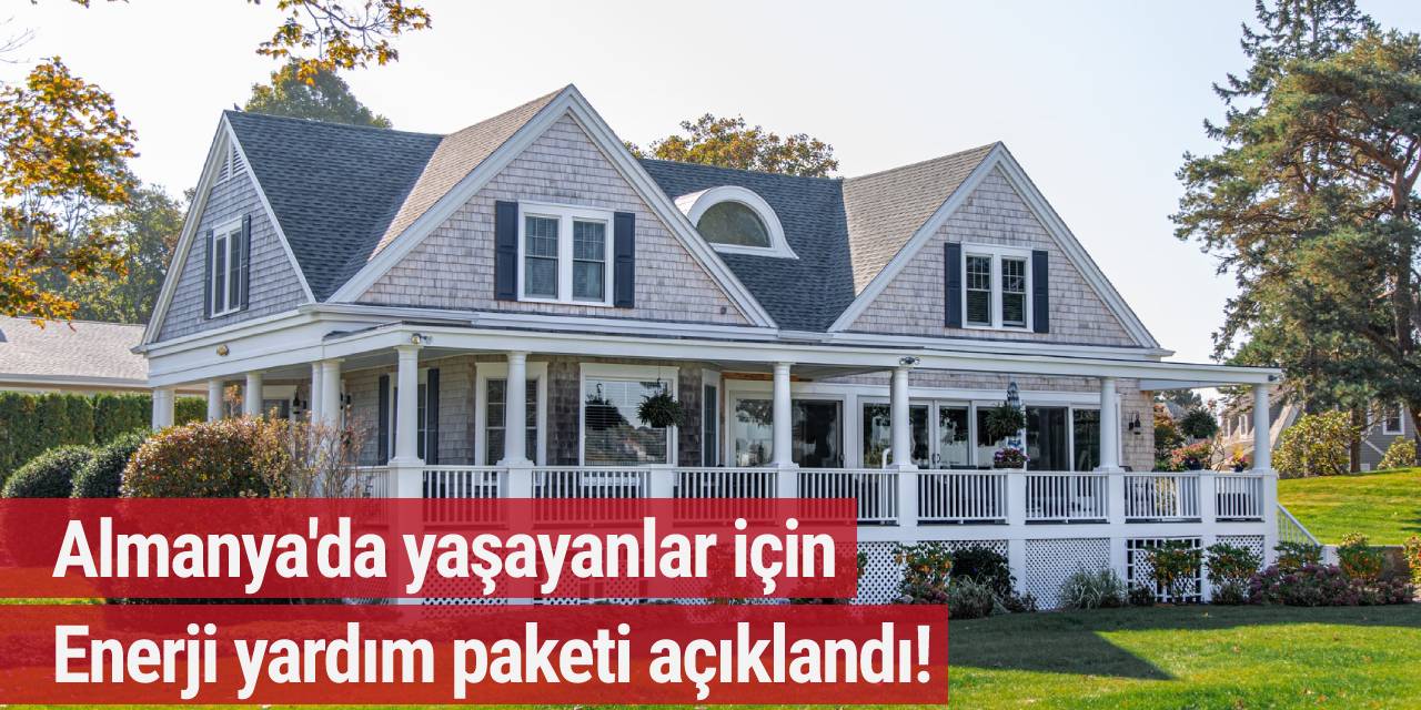 Almanya'da yaşayanlar için enerji yardım paketi açıklandı! Tüm detaylar...