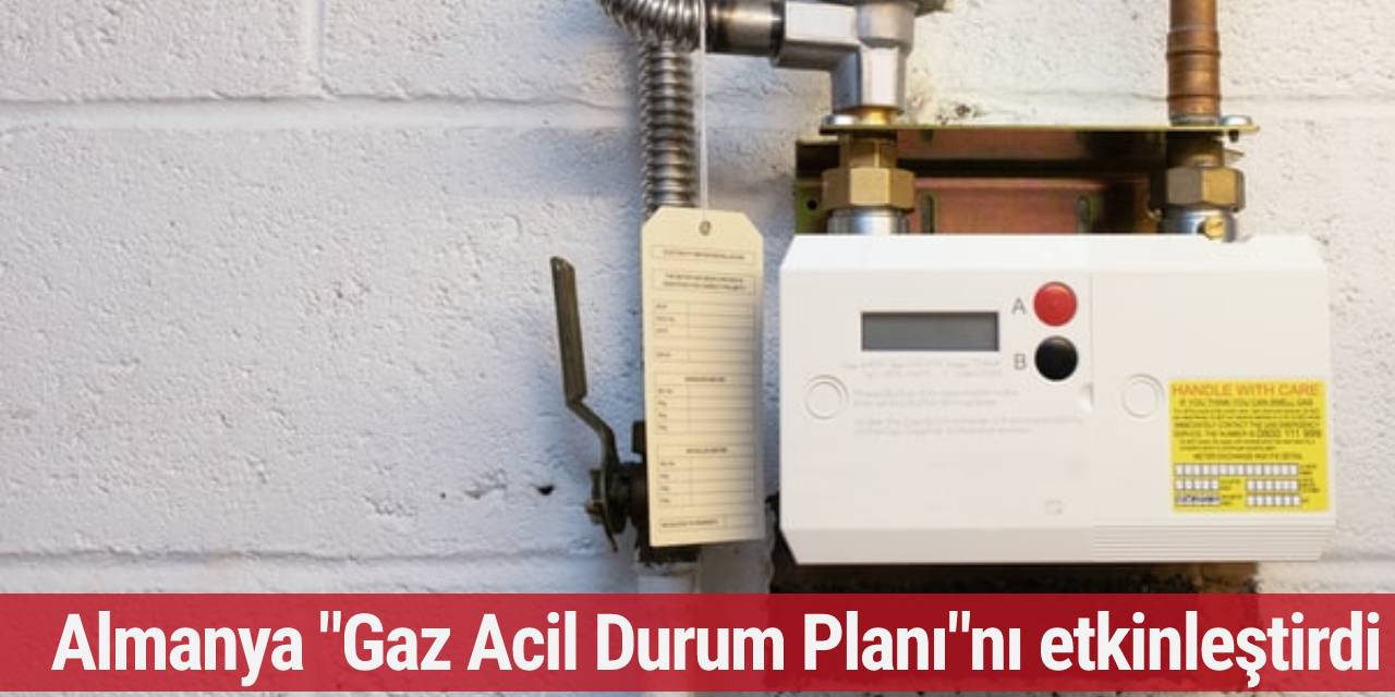 Almanya, "Gaz Acil Durum Planı"nı etkinleştirdi!