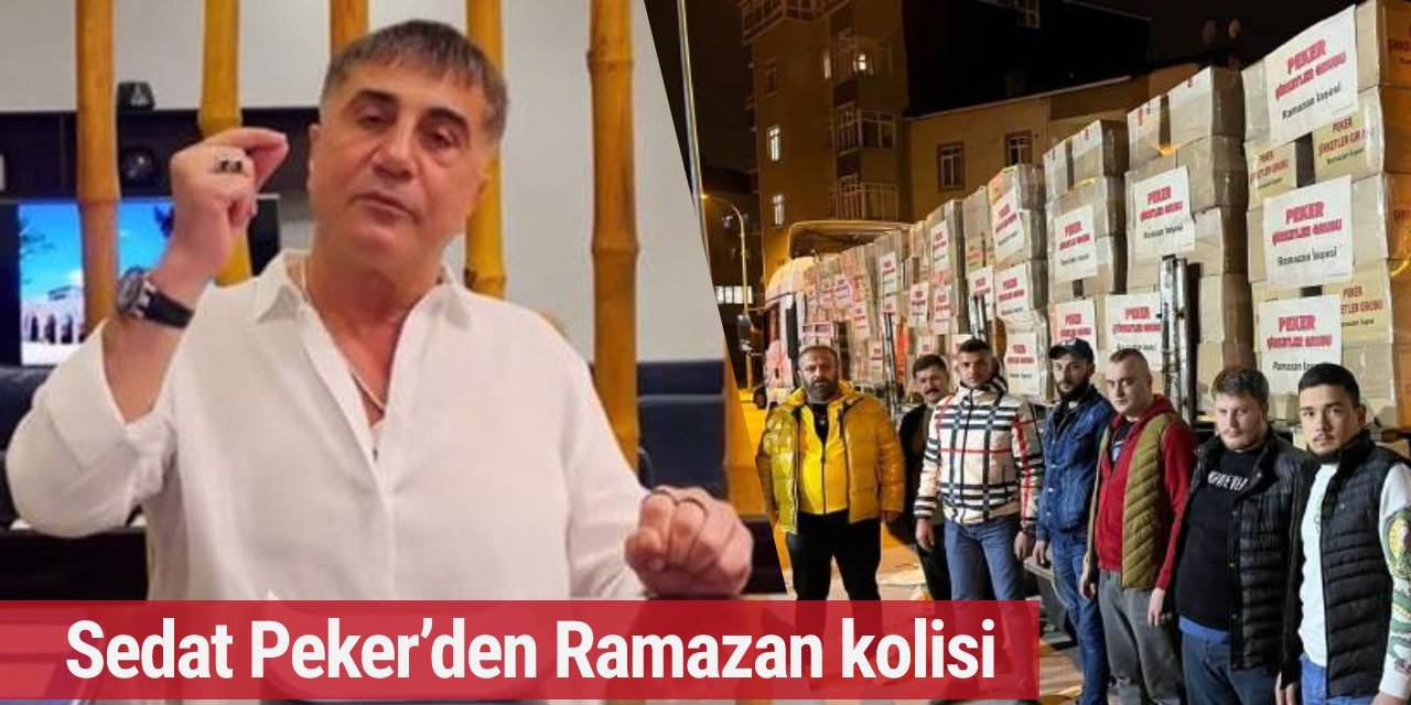 Sedat Peker’den Ramazan kolisi