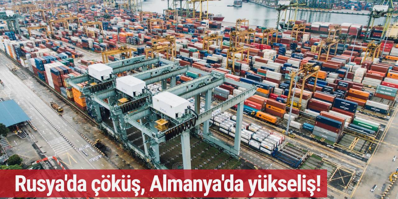 Rusya'da çöküş, Almanya'da yükseliş!