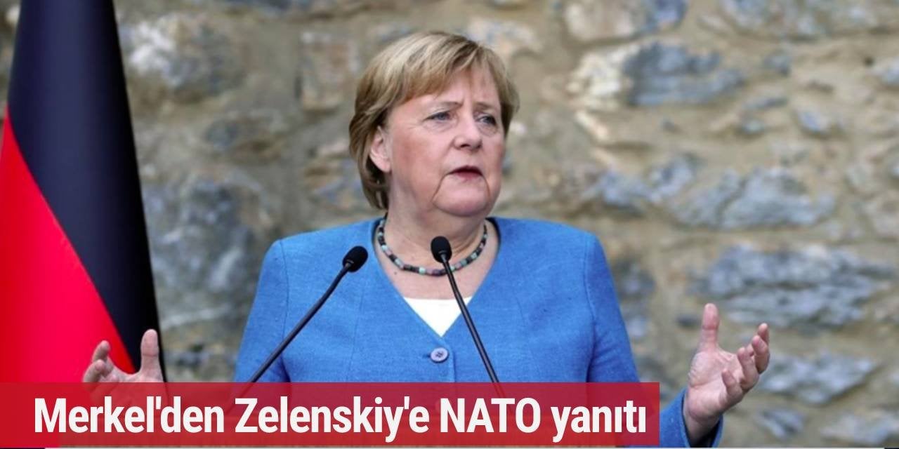 Merkel'den Zelenskiy'e NATO yanıtı