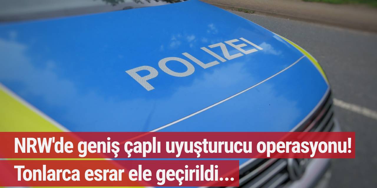 NRW'de geniş çaplı uyuşturucu operasyonu! Tonlarca esrar ele geçirildi...