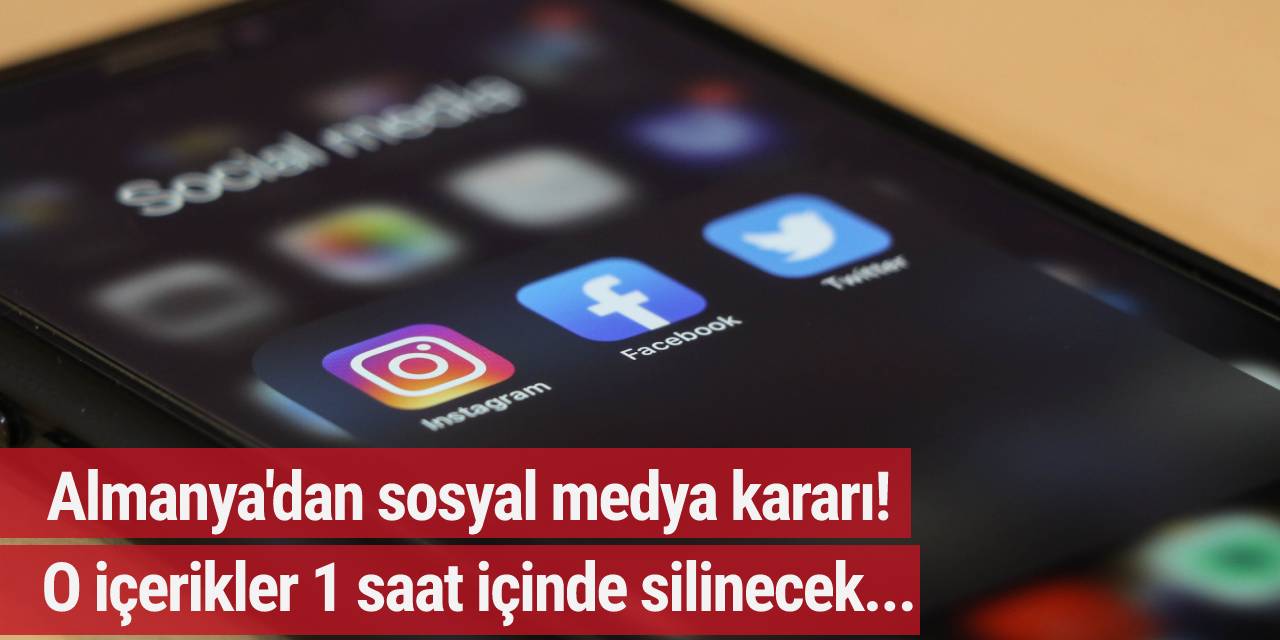 Almanya'dan sosyal medya kararı! O içerikler 1 saat içinde silinecek...
