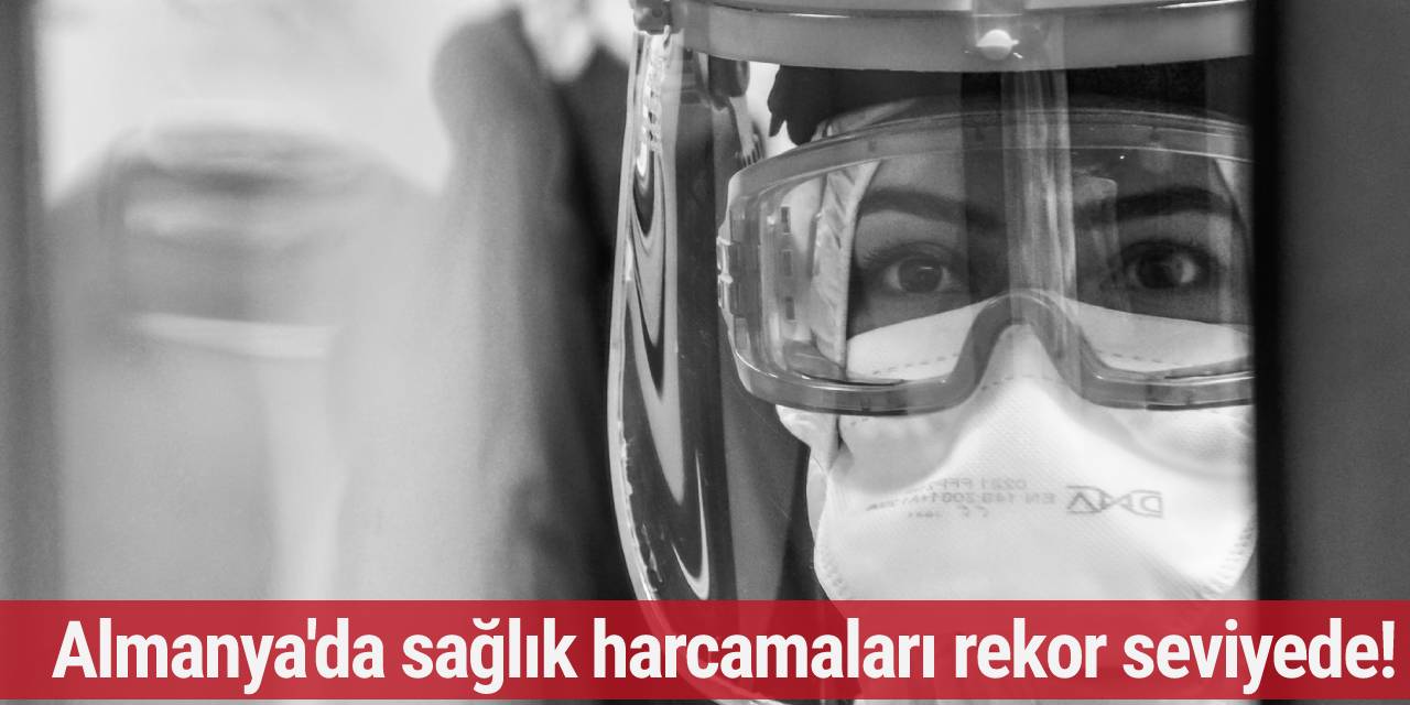 Almanya’da sağlık harcamaları rekor seviyede!