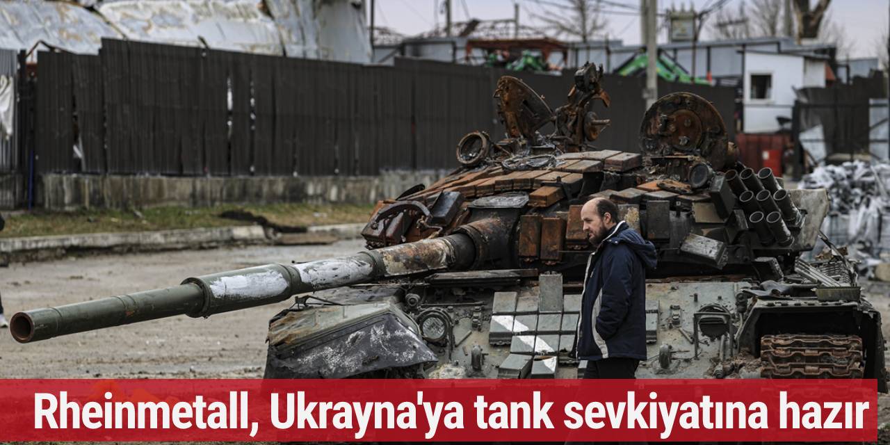 Alman silah üreticisinin Ukrayna'ya 50 tank sağlayabileceği bildirildi