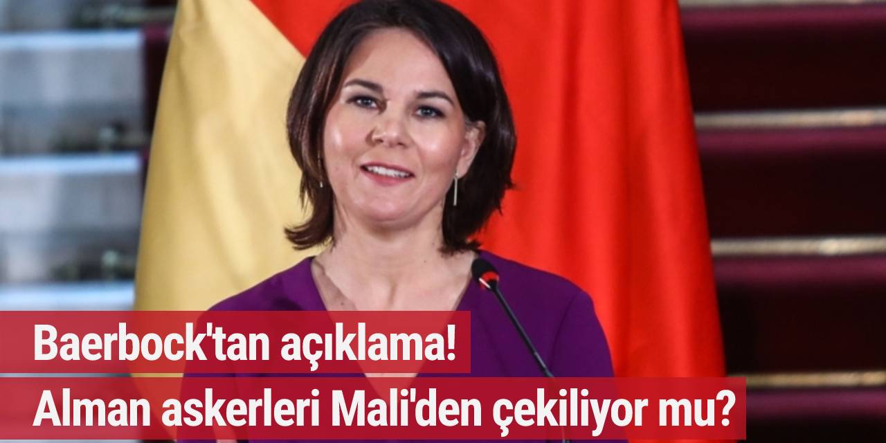 Baerbock'tan açıklama! Alman askerleri Mali'den çekiliyor mu?