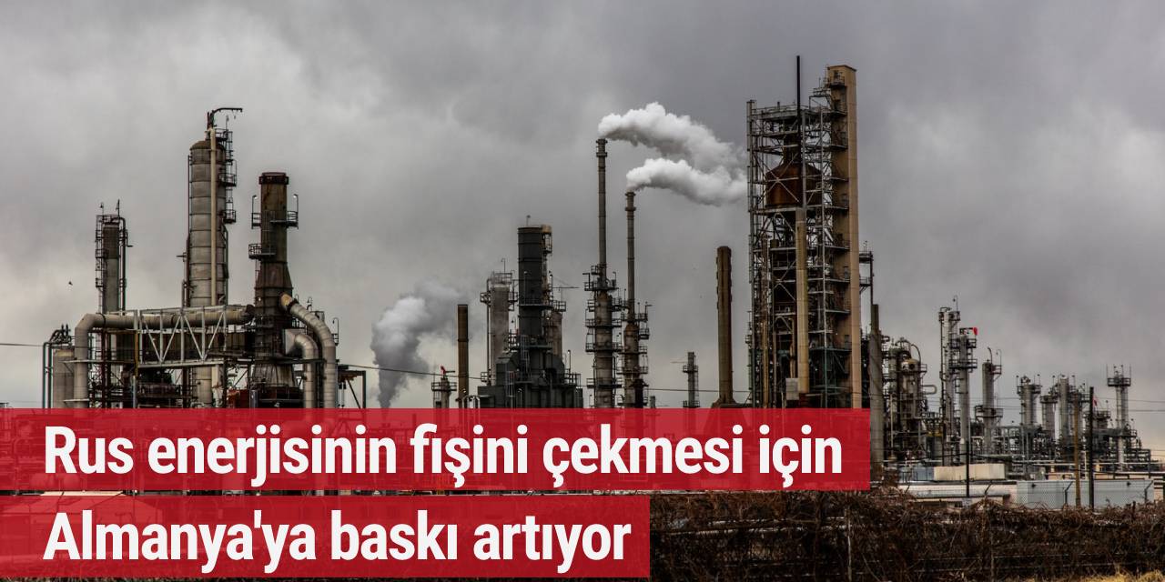 Rus enerjisinin fişini çekmesi için Almanya'ya baskı artıyor