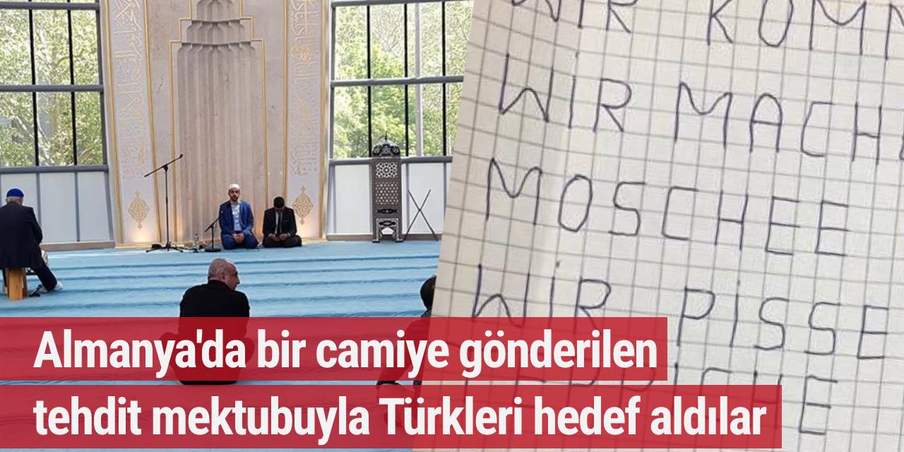 Almanya'da bir camiye gönderilen tehdit mektubuyla Türkleri hedef aldılar